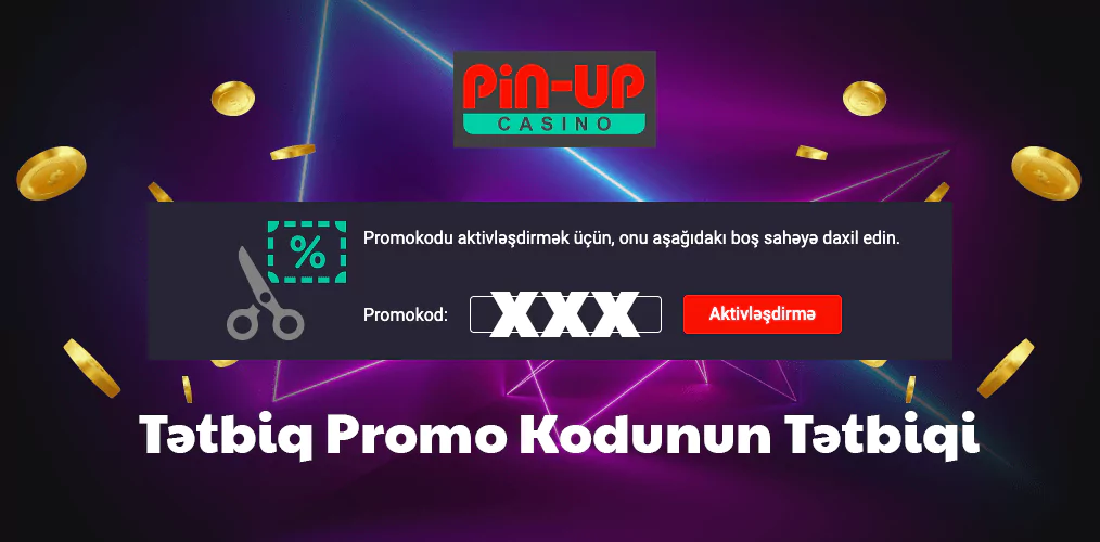 Pin Up tətbiqində promo kodun istifadəsi