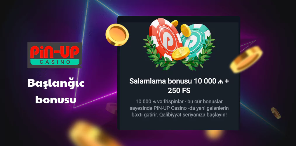Pin Up Azerbaijan Welcome Bonus haqqında məlumat